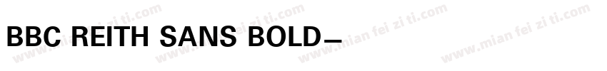 BBC REITH SANS BOLD字体转换